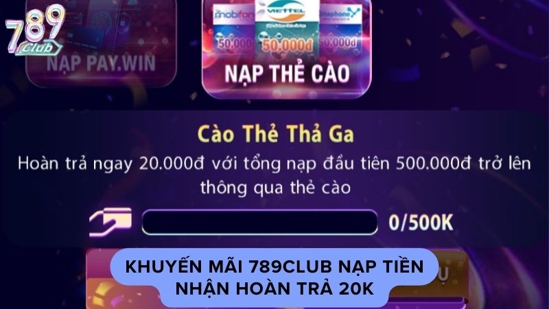 Khuyến mãi 789club nạp tiền nhận hoàn trả 20k