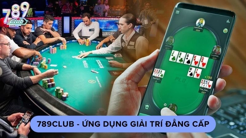 789Club - Ứng dụng giải trí đẳng cấp dành cho tín đồ cá cược