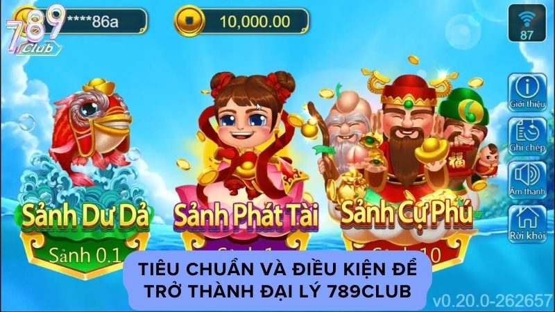 Tiêu chuẩn và điều kiện để trở thành đại lý 789Club