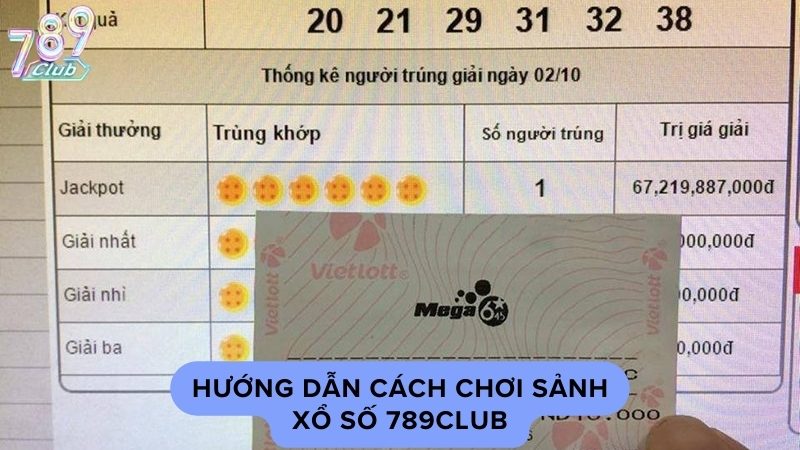 Hướng dẫn cách chơi sảnh Xổ Số 789Club