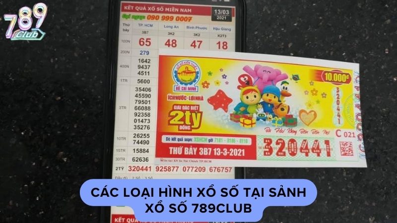 Các loại hình xổ số tại sảnh Xổ Số 789Club